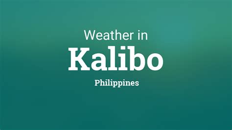 Weather for Kalibo, Philippines .